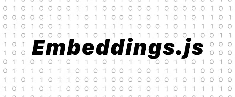 Embeddings.js — Simple Embeddings library for Node.js